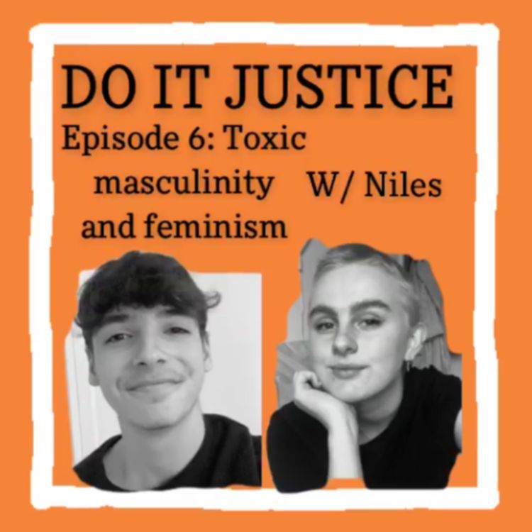 cover art for Episode 6: Toxic masculinity and Feminism W/ Niles