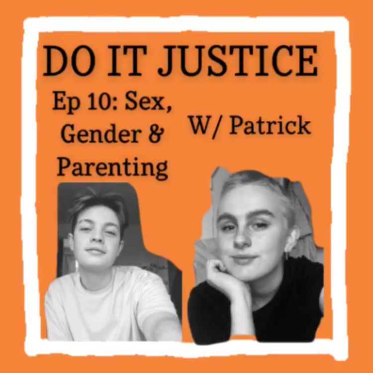 cover art for Episode 10: Sex, Gender and Parenting W/ Patrick