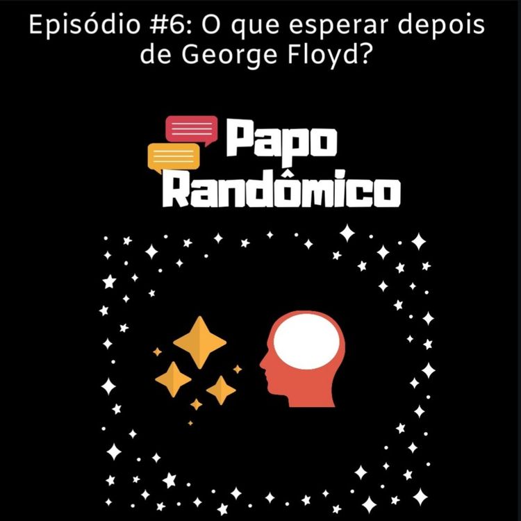 cover art for #06 - O que esperar depois de George Floyd?