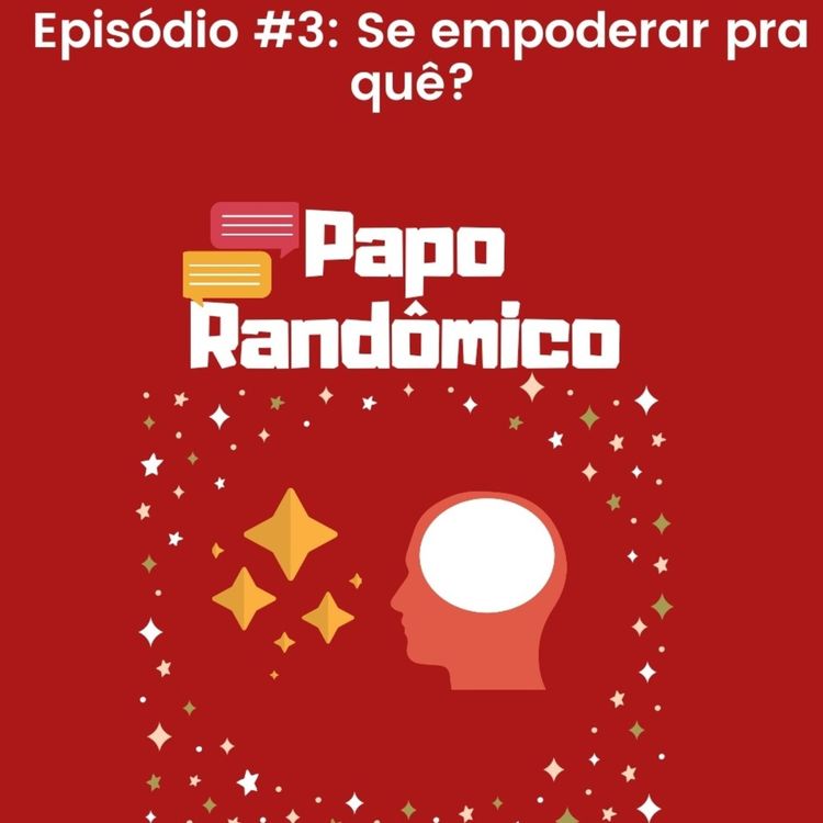 cover art for #03 - Se empoderar pra quê?