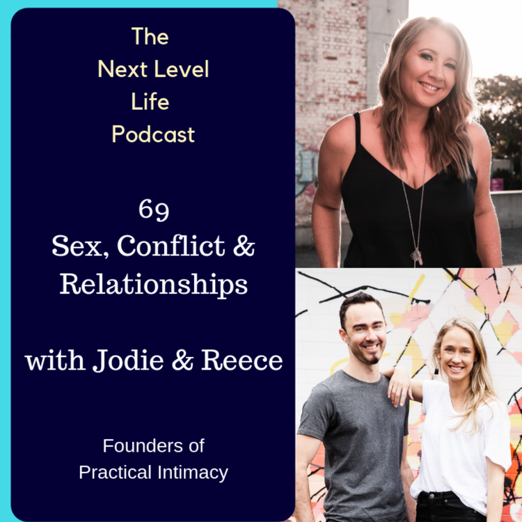 cover art for 69 - Sex, Conflict & Relationships with Jodie and Reece from Practical Intimacy