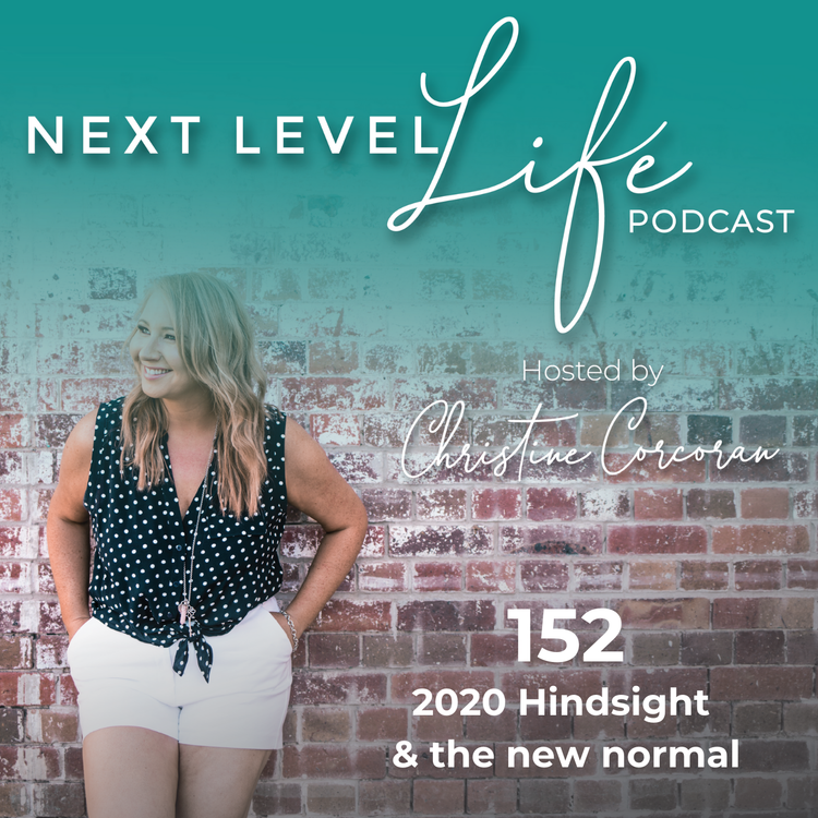 cover art for 152 - 2020 Hindsight & the new normal