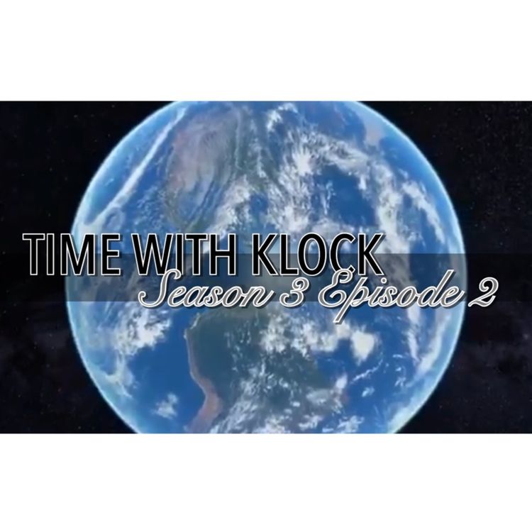 cover art for Time With Klock Season 3 Episode 2