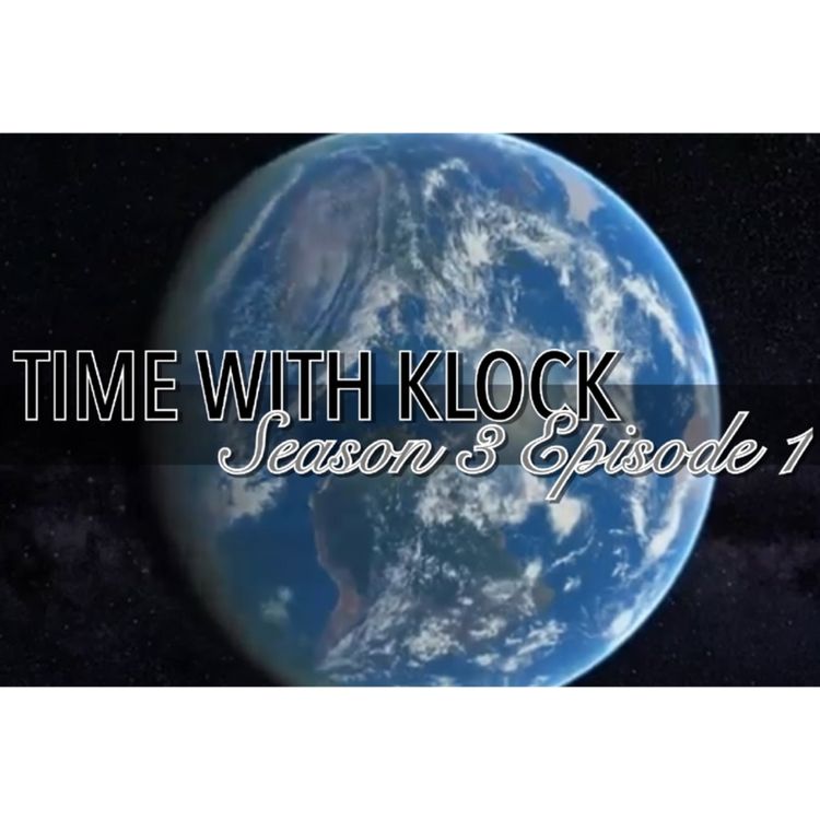 cover art for Time With Klock Season 3 Episode 1