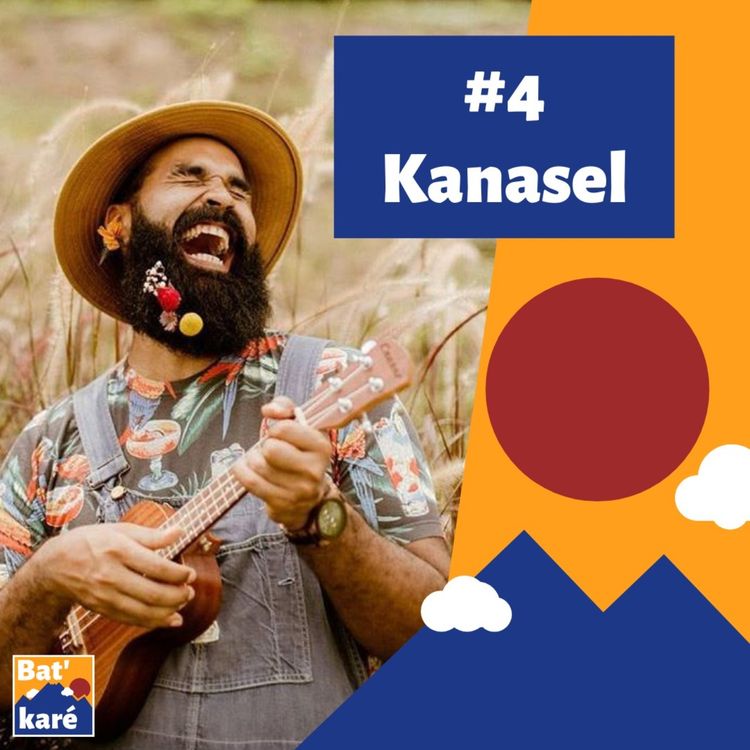 cover art for #4 - Kanasel : Je chanterai partout où je serai porté
