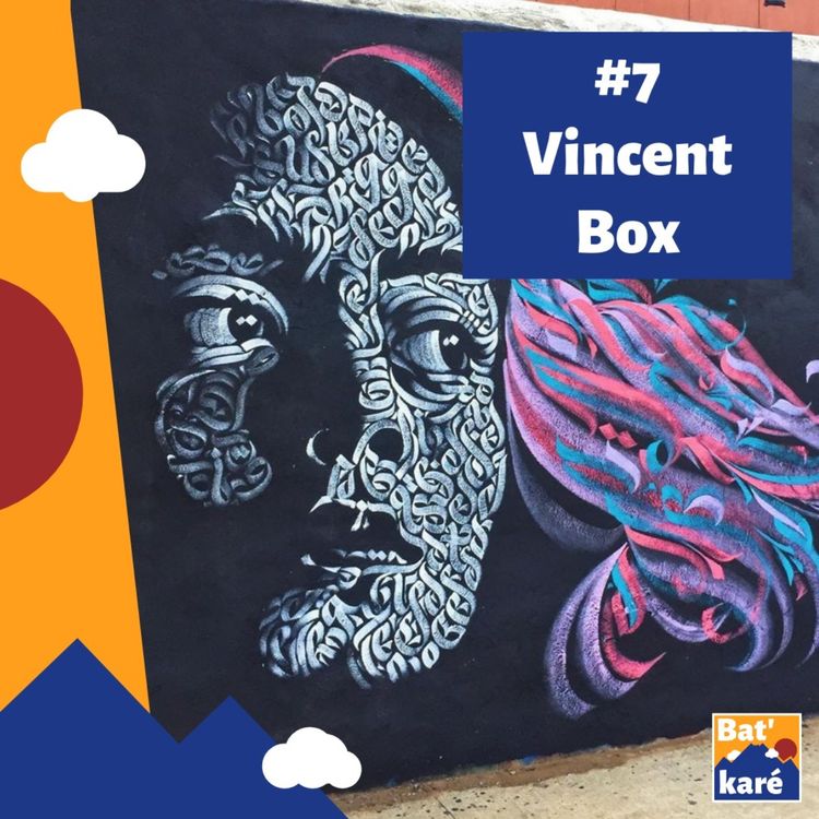 cover art for #7 - Vincent Box : Réapprendre à être Réunionnais