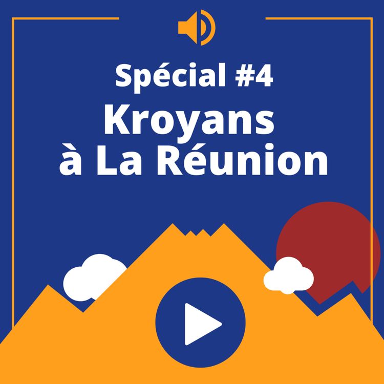 cover art for Episode spécial #4 - Kroyans à La Réunion