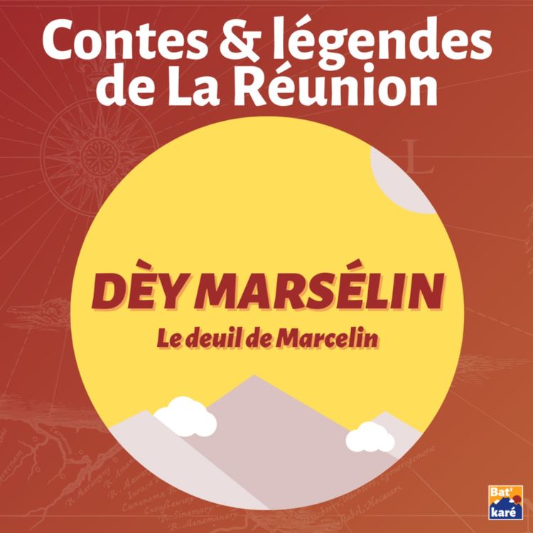 cover art for Contes & légendes de La Réunion #1 - Dèy Marsélin (Le deuil de Marcelin)