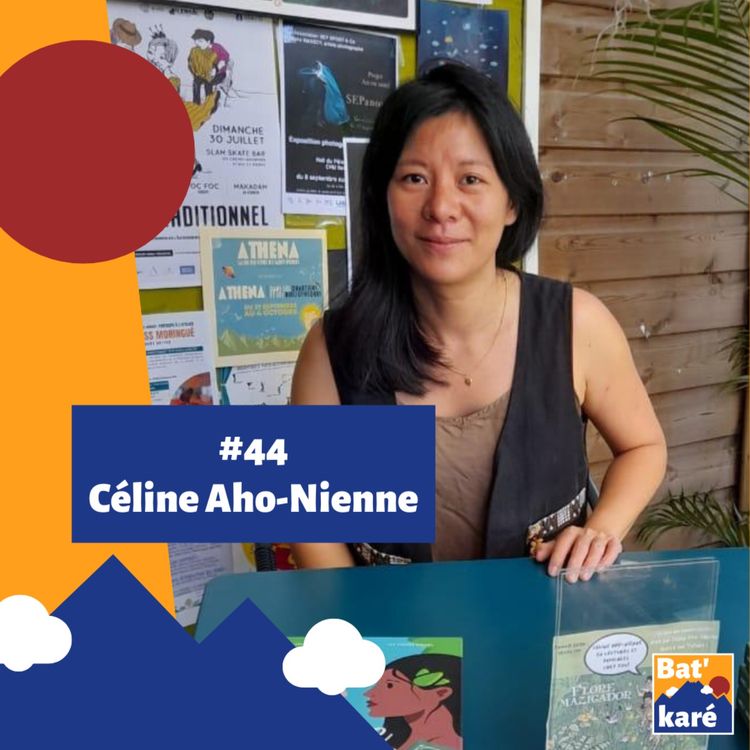 cover art for #44 - Céline Aho-Nienne - S'engager et raconter La Réunion en livres
