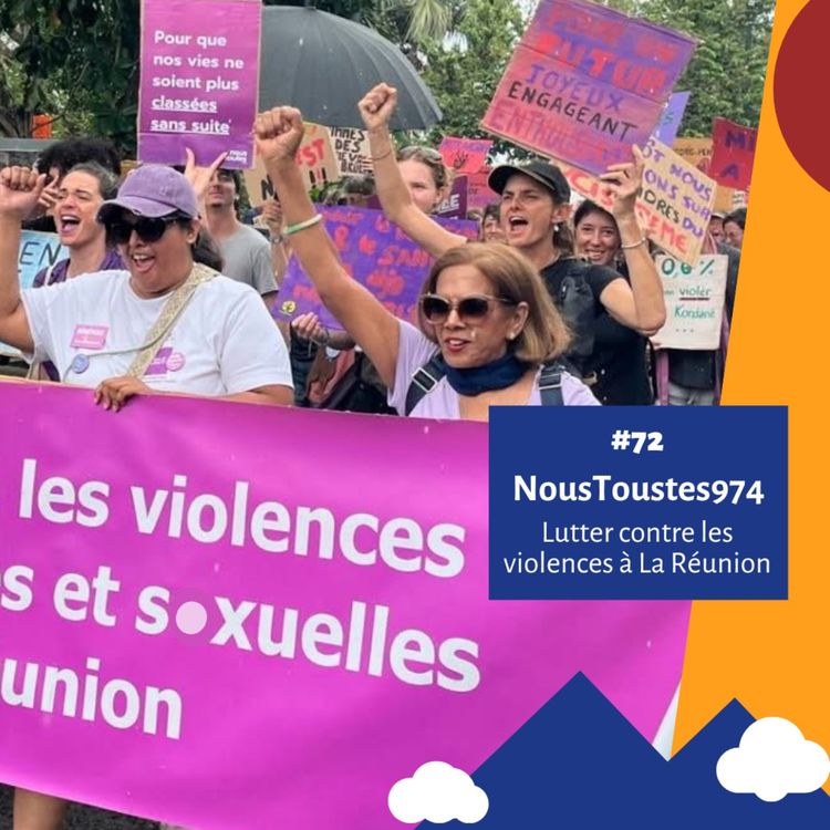 cover art for #72 - Lutter contre les violences sexistes et s*xuelles à La Réunion - NousToustes974