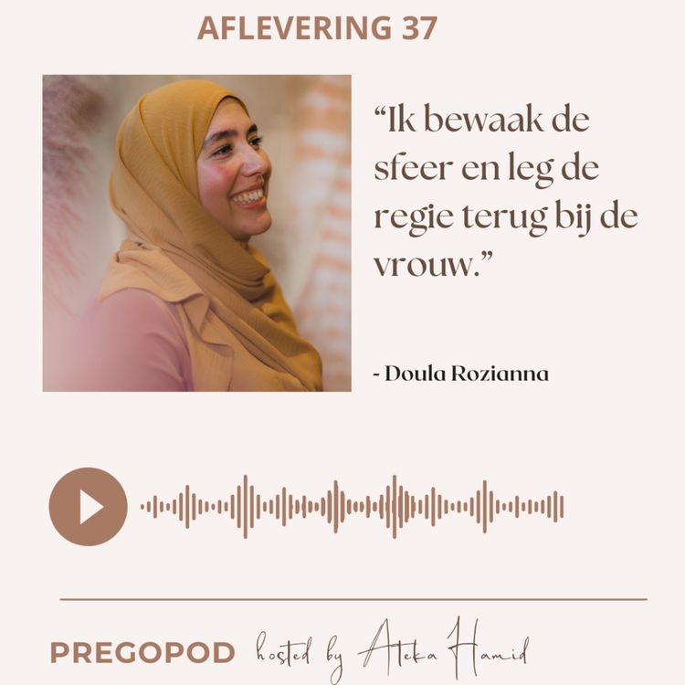 cover art for 37. "Ik bewaak de sfeer en leg de regie terug bij de vrouw." - Doula Rozianna