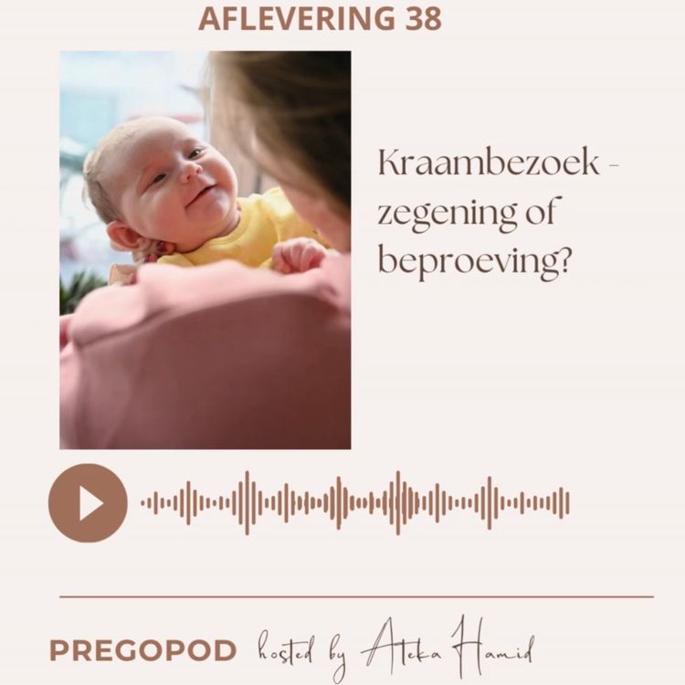 cover art for 38. Kraambezoek - zegening of beproeving? 