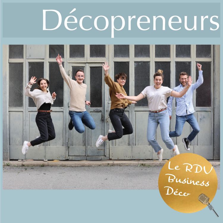 cover art for Décopreneurs - Ouvrir un showroom ou une boutique - Juliette & Flore - les Monomanies/ les Monom / Maison Monom