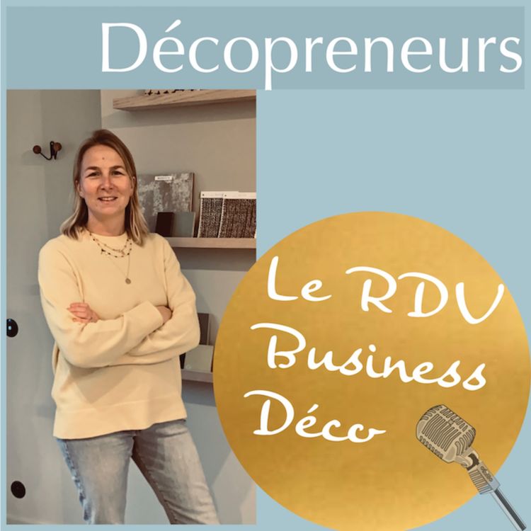cover art for Décopreneurs - Facturer et expliquer ses honoraires aux clients - Cyrielle Wattinne