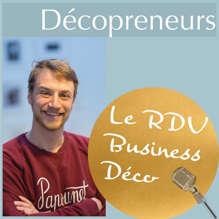 cover art for Décopreneurs - Trouve tes Clients Idéaux : Les Astuces Partagées par Papa Panda (Mathieu Doumalin) dans son Podcast Inspirant