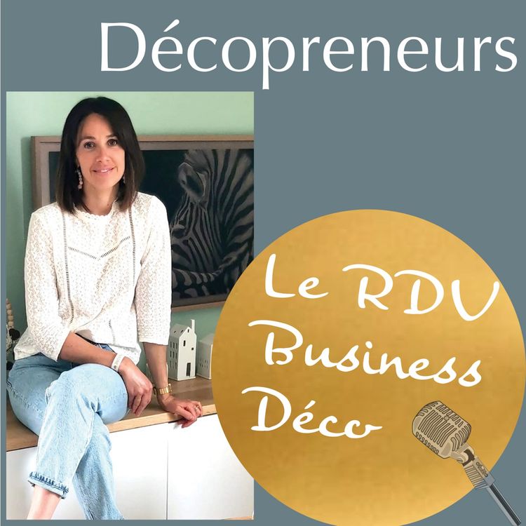 cover art for Décopreneurs - Emmanuelle Pinay - L'entrepreneuriat post burn-out. Quand le burn-out nous pousse a prendre des grandes decisions