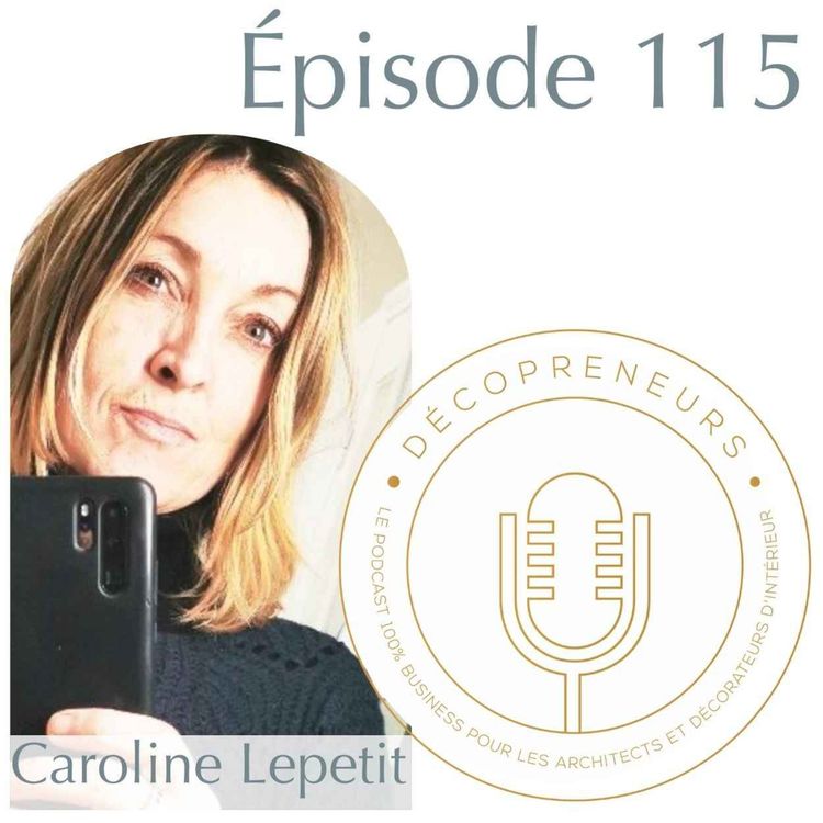 cover art for Décopreneurs - Caroline Lepetit - Construire sa réputation grâce à l’écoute et à l’empathie client