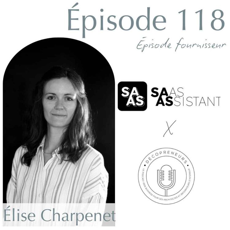 cover art for Décopreneurs - Élise Charpenet - Saas Assistant - Offrez un assistant à votre maître d'ouvrage