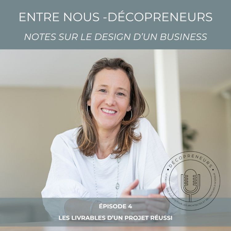 cover art for Entre Nous - Décopreneurs. Notes sur le design d'un business - livrables