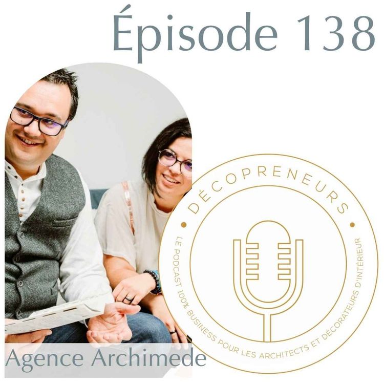 cover art for Décopreneurs - L'agence Archimede  - Construire une agence, pas seulement exercer un métier