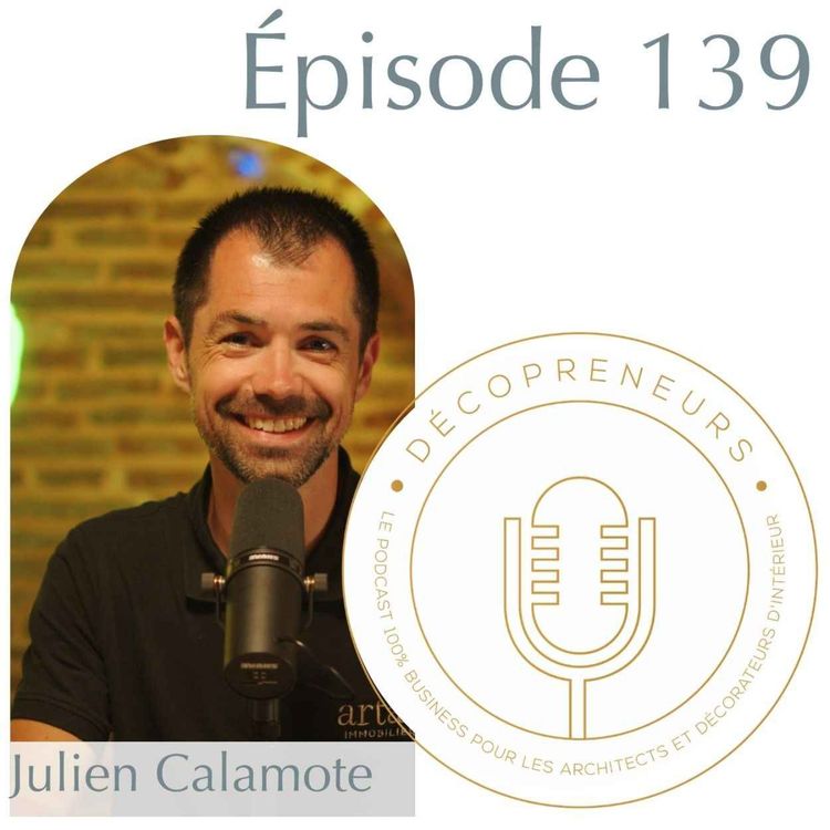 cover art for Decopreneurs Ep 139 - Julien Calamote - Investissement locatif : pourquoi les détails font toute la différence