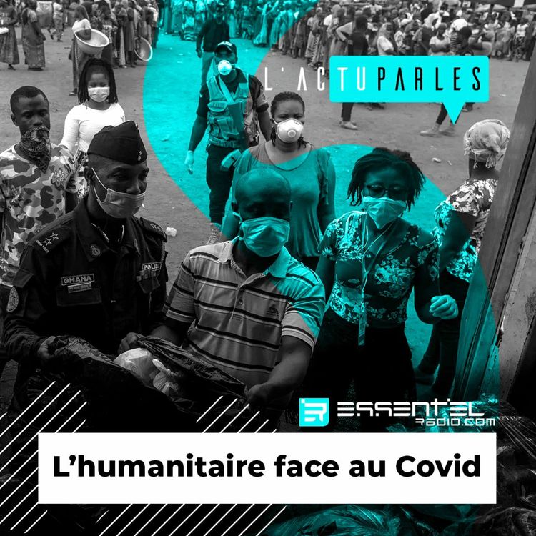 cover art for Podcast 12/05 - L’humanitaire face au Covid