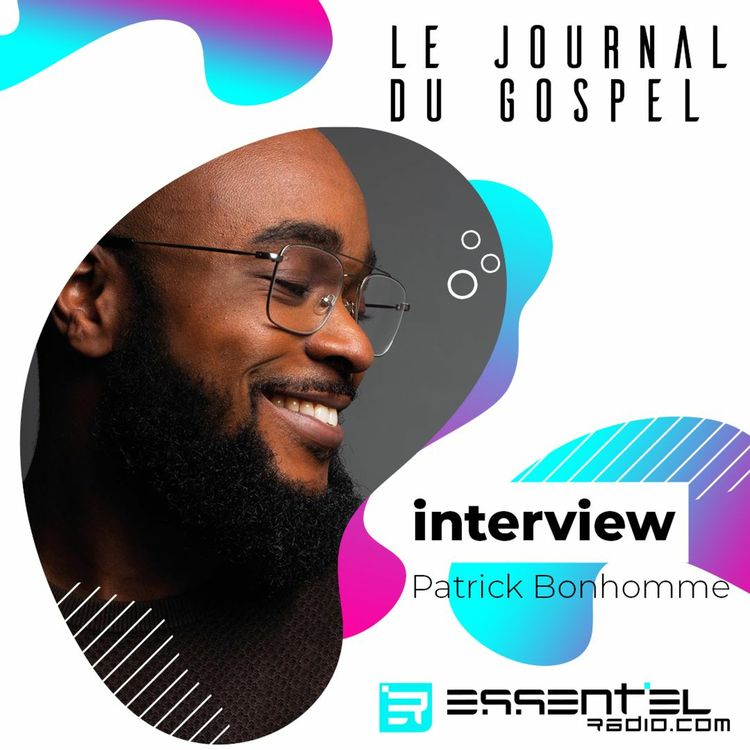cover art for Podcast 15/06 - Le Journal du Gospel avec Patrick Bonhomme !