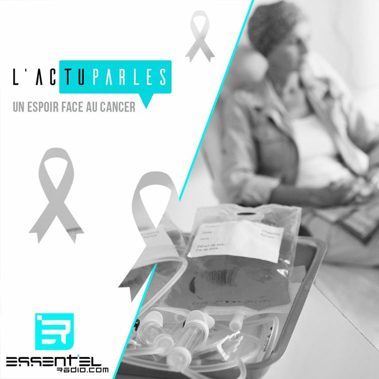 cover art for Un espoir face au cancer - L'ActuParles
