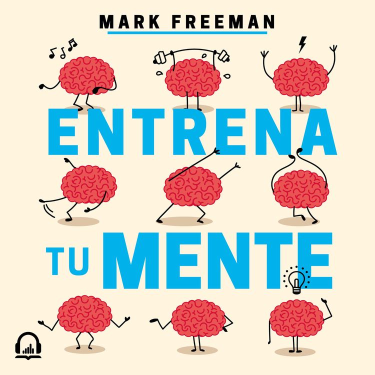 cover art for Entrena tu mente - Mark Freeman