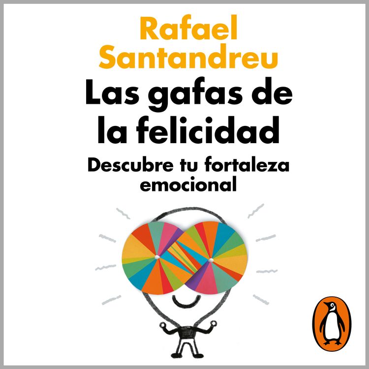 cover art for Las gafas de la felicidad - Rafael Santandreu