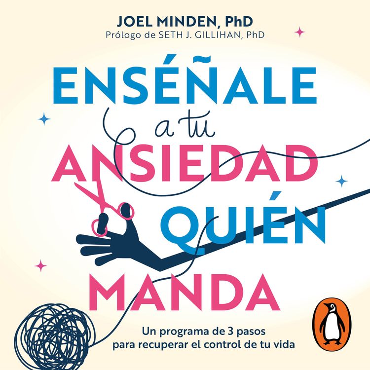 cover art for Audiolibro: Enséñale a tu ansiedad quién manda - Joel Minden