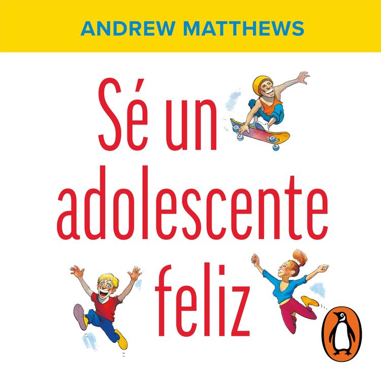 cover art for Audiolibro: Sé un adolescente feliz - Andrew Matthews