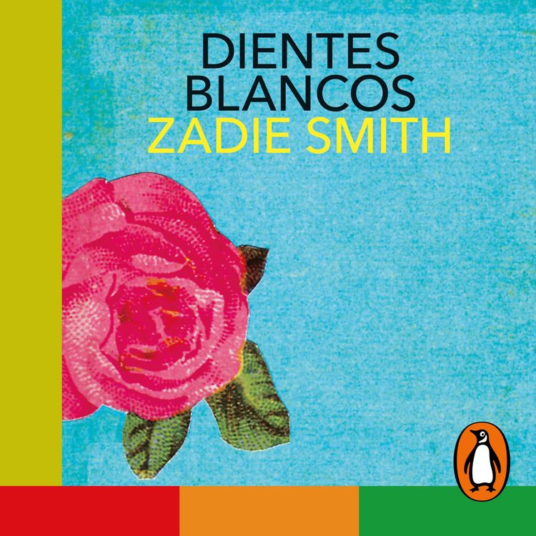 cover art for Audiolibro: Dientes blancos - Zadie Smith