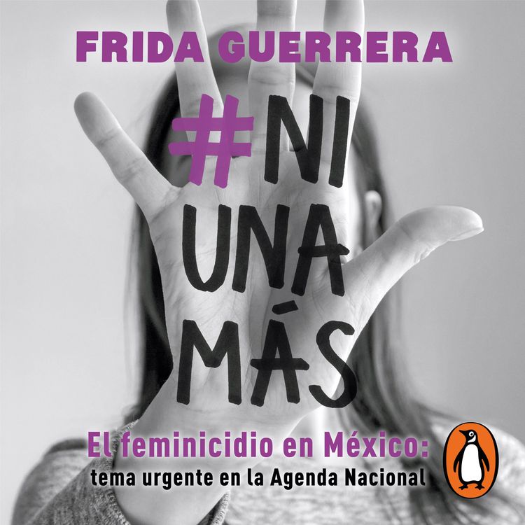 cover art for Audiolibro: #NIUNAMÁS - Frida Guerrera