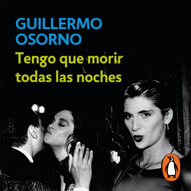 cover art for Audiolibro: Tengo que morir todas las noches - Guillermo Osorno