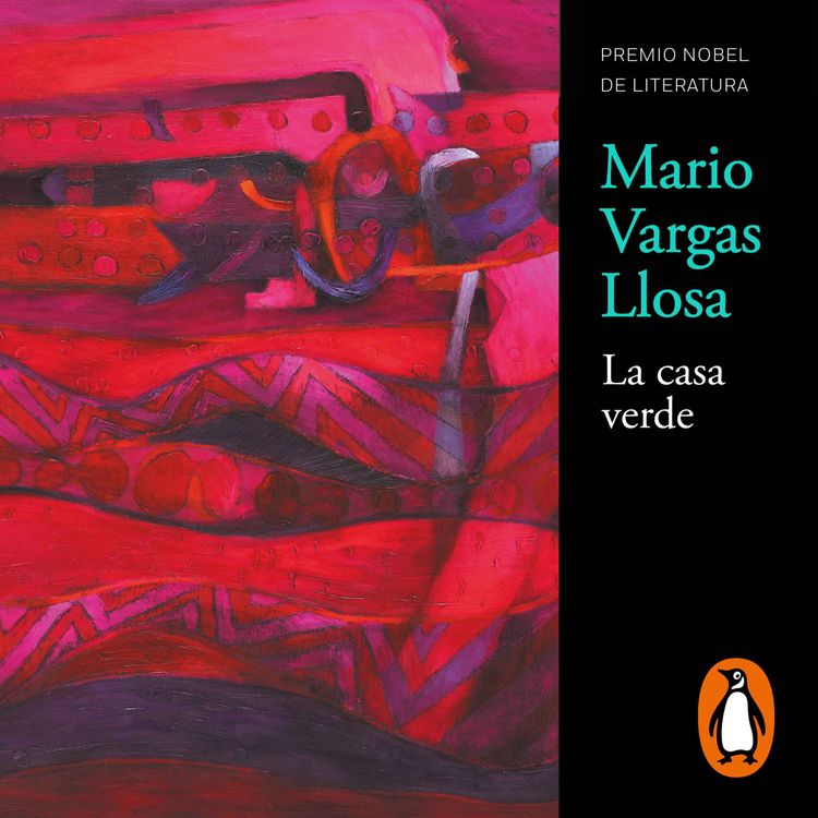 Audiolibro: La Casa Verde - Mario Vargas Llosa - Penguin