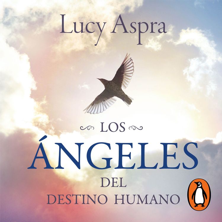 cover art for Audiolibro: Los ángeles del destino humano - Lucy Aspra