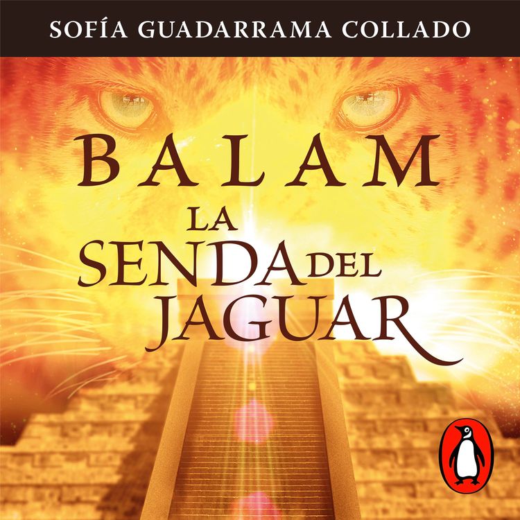 cover art for Audiolibro: Balam. La senda del jaguar - Sofía Guadarrama