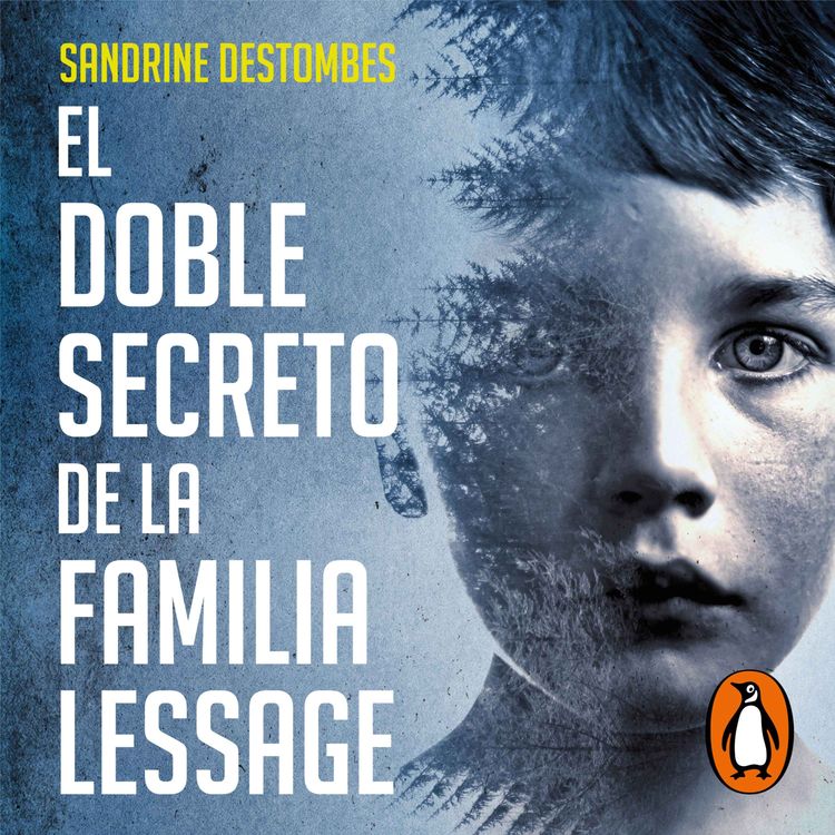 cover art for Audiolibro: El doble secreto de la familia Lessage - Sandrine Destombes