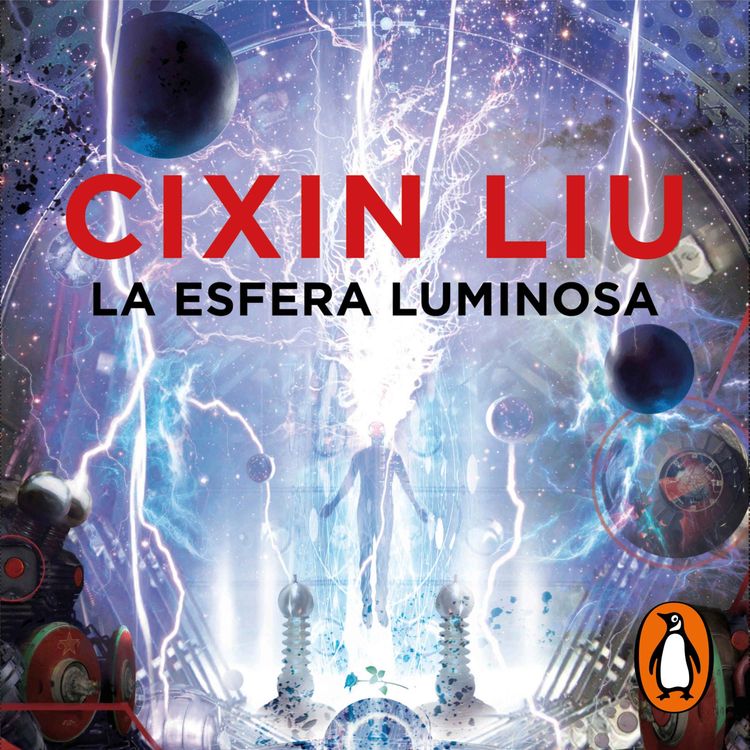 cover art for Audiolibro: La esfera luminosa - Cixin Liu