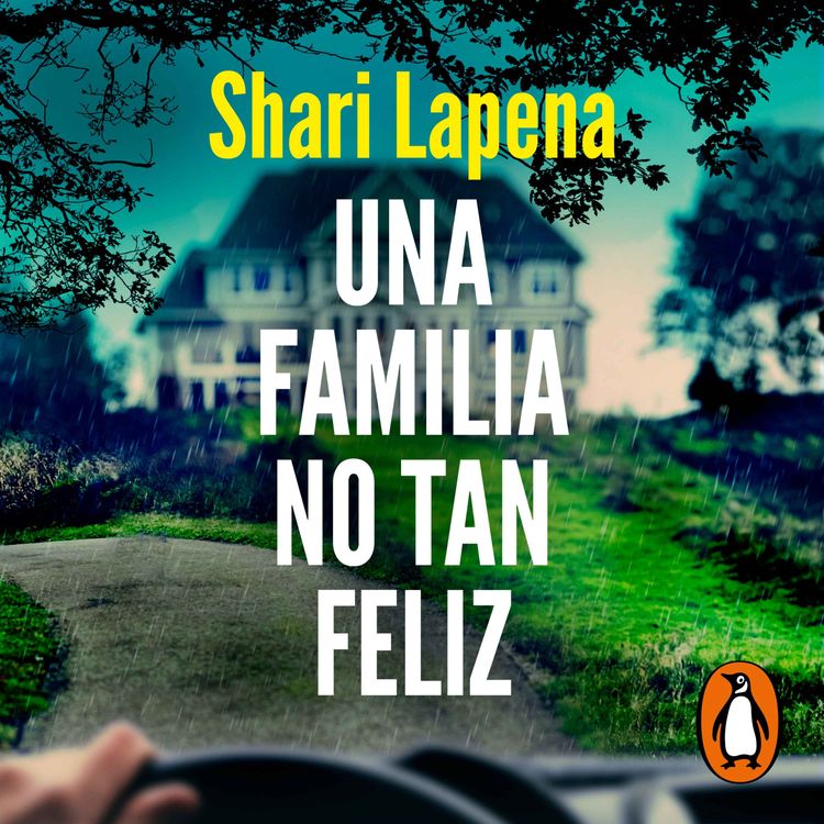 cover art for Audiolibro: Una familia no tan feliz - Shari Lapena