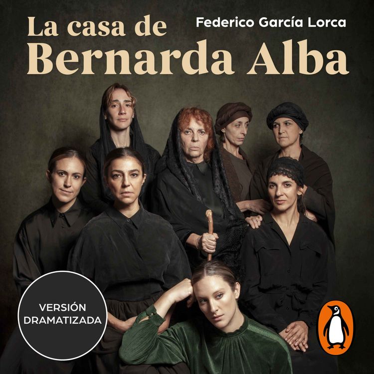cover art for Audiolibro: "La casa de Bernarda Alba" de Federico García Lorca