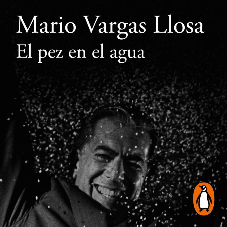 cover art for Audiolibro: "El pez en el agua" de Mario Vargas Llosa
