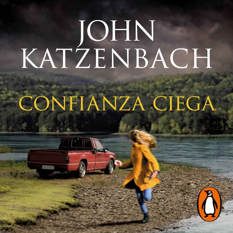 cover art for Audiolibro: "Confianza ciega" de John Katzenbach
