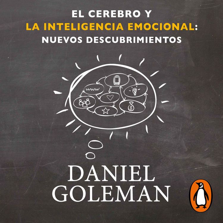 cover art for Audiolibro: "El cerebro y la inteligencia emocional: Nuevos descubrimientos" de Daniel Goleman