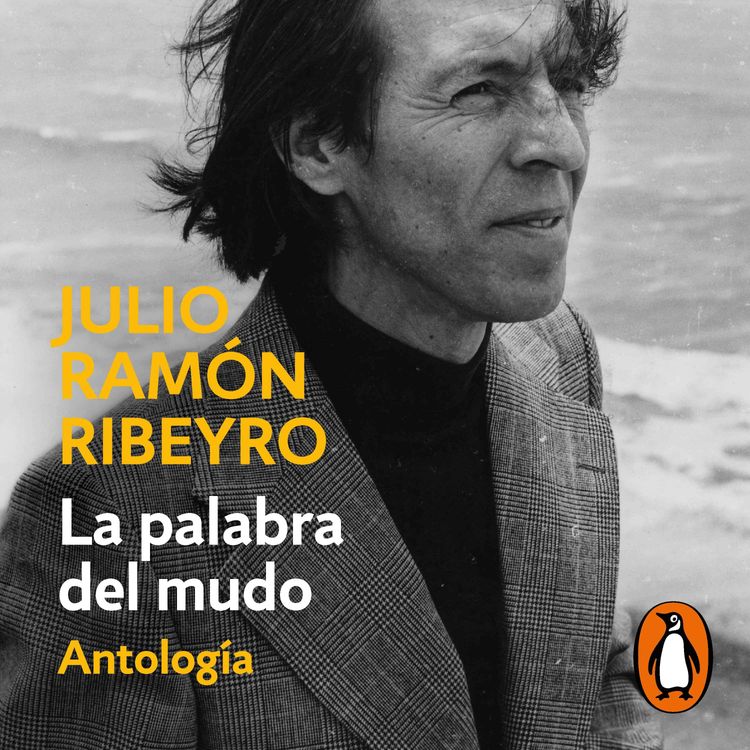 cover art for Audiolibro: "La palabra del mudo (antología)" de Julio Ramón Ribeyro