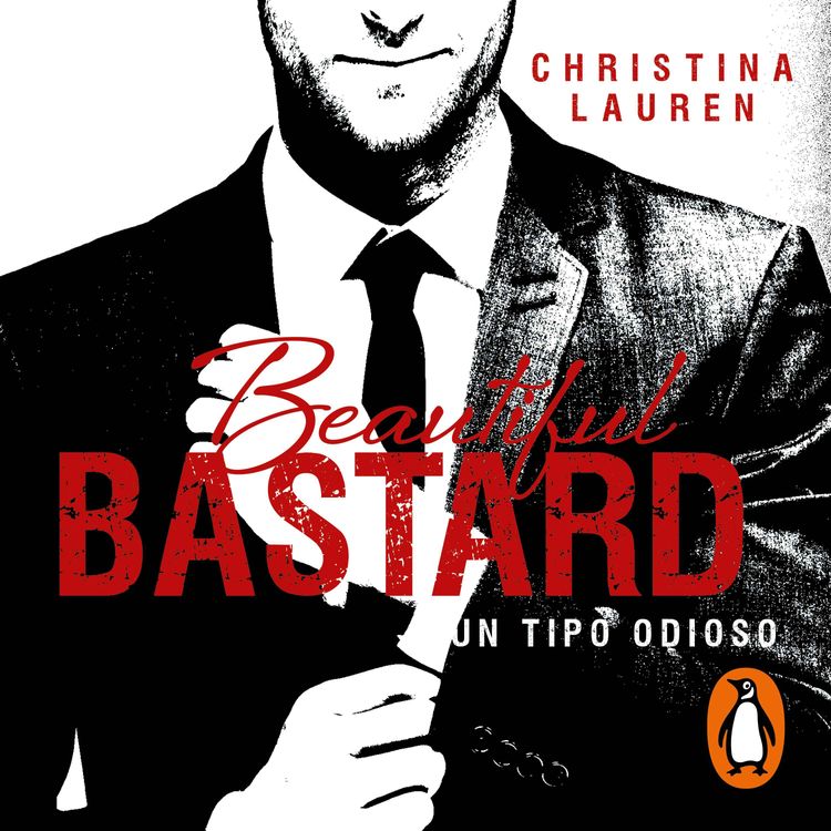 cover art for Audiolibro: "Beautiful Bastard (Saga Beautiful 1)" de Christina Lauren