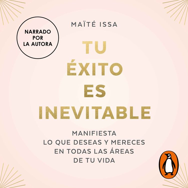 cover art for Audiolibro: "Tu éxito es inevitable" de Maïté Issa