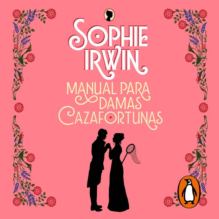 cover art for Audiolibro: "Manual para damas cazafortunas" de Sophie Irwin