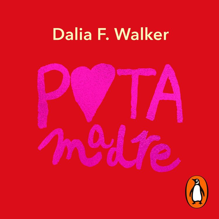 cover art for Audiolibro: "Puta madre", de Dalia F. Walker